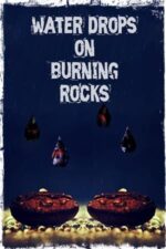 Movie Water Drops on Burning Rocks