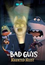 Movie The Bad Guys: Haunted Heist