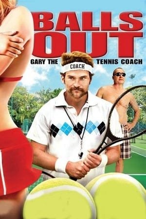 Balls Out: Gary the Tennis Coach 2025 14141 w500 s8LMr71B3ByCm2E1U33d9uynudY | Readd — Find What to Watch Next