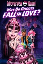 Movie Monster High: Why Do Ghouls Fall in Love?