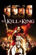 Movie To Kill a King
