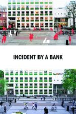 Movie Incident by a Bank