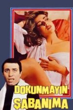 Movie Dokunmayın Şabanıma