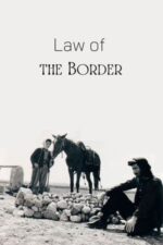Movie Law of the Border