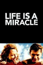 Movie Life Is a Miracle