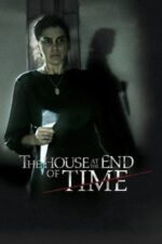 Movie The House at the End of Time