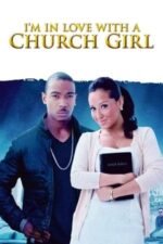 Movie I’m in Love with a Church Girl