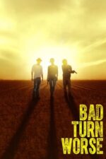 Movie Bad Turn Worse