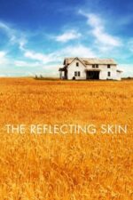 Movie The Reflecting Skin