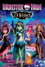 Movie Monster High: 13 Wishes
