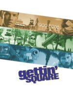 Movie Gettin’ Square