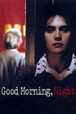 Movie Good Morning, Night