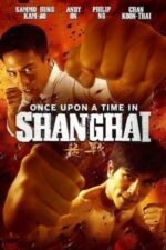 Movie Once Upon a Time in Shanghai