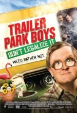 Movie Trailer Park Boys: Don’t Legalize It