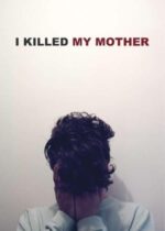 Movie I Killed My Mother