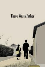 Movie There Was a Father