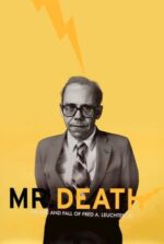 Movie Mr. Death: The Rise and Fall of Fred A. Leuchter, Jr.