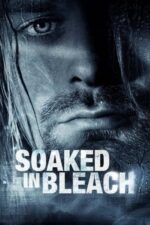 Movie Soaked in Bleach