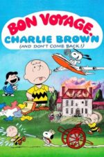 Movie Bon Voyage, Charlie Brown (and Don’t Come Back!)