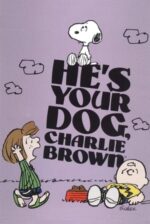 Movie He’s Your Dog, Charlie Brown