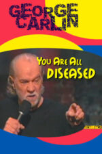 Movie George Carlin: You Are All Diseased