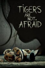 Movie Tigers Are Not Afraid