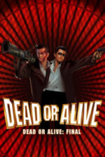Movie Dead or Alive: Final