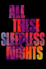 Movie All These Sleepless Nights