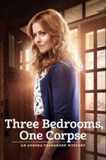 Movie Three Bedrooms, One Corpse: An Aurora Teagarden Mystery