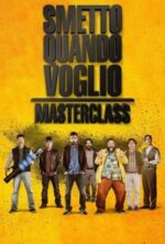 Movie I Can Quit Whenever I Want 2: Masterclass