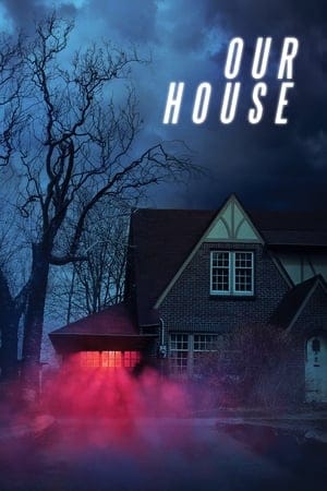 Our House 2025 414191 w500 | Readd — Find What to Watch Next