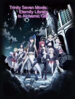 Movie Trinity Seven: Eternity Library & Alchemic Girl