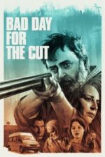 Movie Bad Day for the Cut