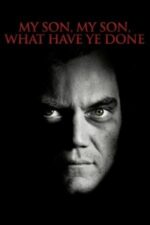 Movie My Son, My Son, What Have Ye Done