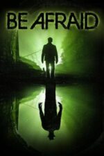 Movie Be Afraid