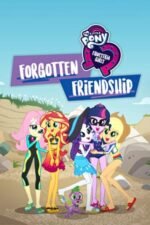 Movie My Little Pony: Equestria Girls – Forgotten Friendship