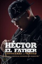 Movie Héctor el Father: Conocerás la verdad