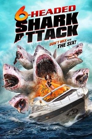 6-Headed Shark Attack 2025 522438 w500 fS37m9pRBG0QYTeCEtzNBVVVL3H | Readd — Find What to Watch Next