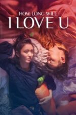 Movie How Long Will I Love U