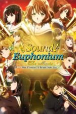 Movie Sound! Euphonium the Movie – Our Promise: A Brand New Day