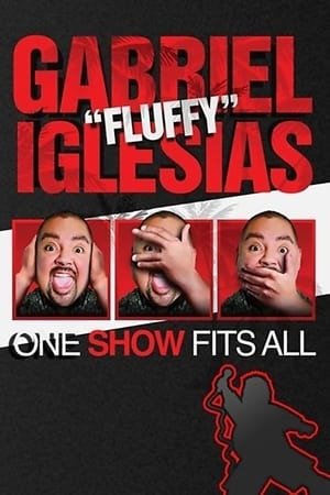 Gabriel "Fluffy" Iglesias: One Show Fits All 2025 573911 w500 jUt2Zz7sClVIG1co2V9D9iSLN93 | Readd — Find What to Watch Next