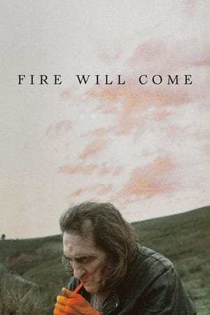 Fire Will Come 2025 575561 w500 nUKz4u9XTts01u0qpAfu9Jta9tI | Readd — Find What to Watch Next