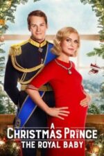 Movie A Christmas Prince: The Royal Baby