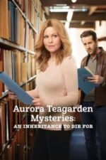 Movie Aurora Teagarden Mysteries: An Inheritance to Die For