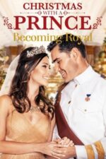 Movie Christmas with a Prince: Becoming Royal