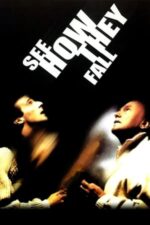 Movie See How They Fall