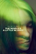 Movie Billie Eilish: The World’s a Little Blurry