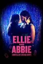 Movie Ellie and Abbie (and Ellie’s Dead Aunt)
