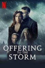 Movie Offering to the Storm