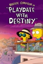 Movie Maggie Simpson in “Playdate with Destiny”